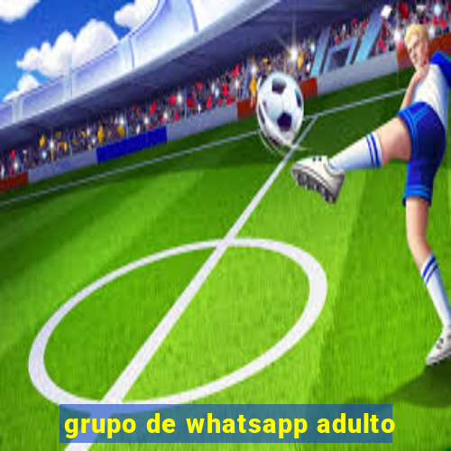 grupo de whatsapp adulto